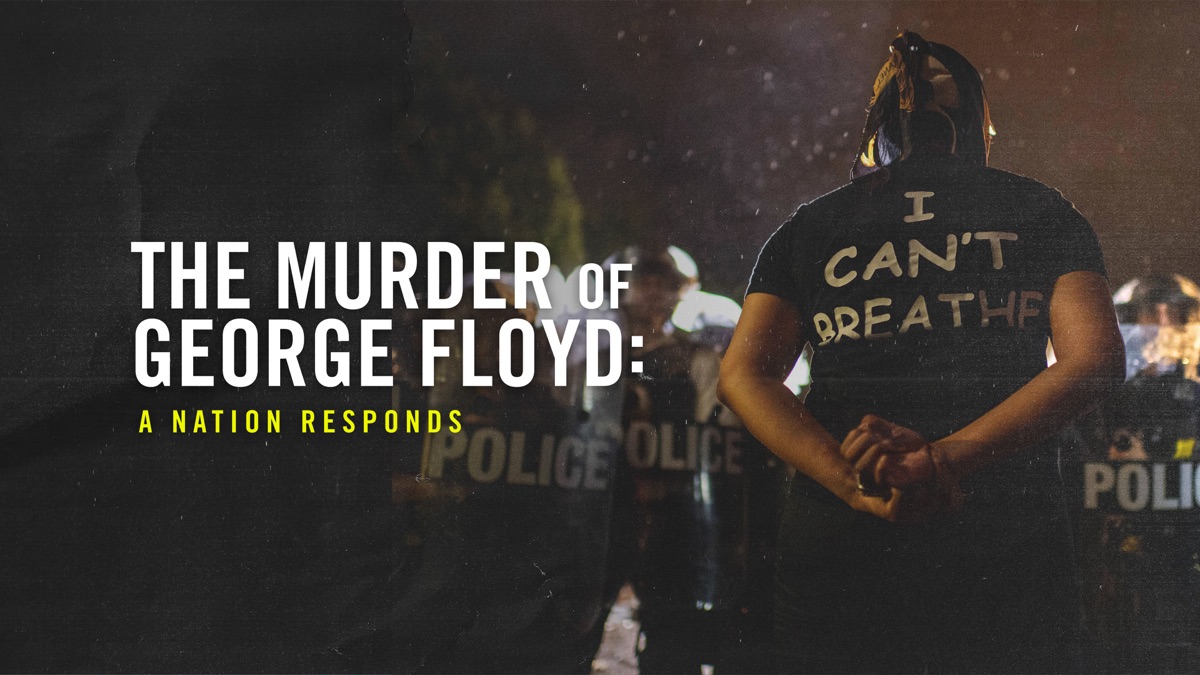‎The Murder of George Floyd: A Nation Responds - Apple TV