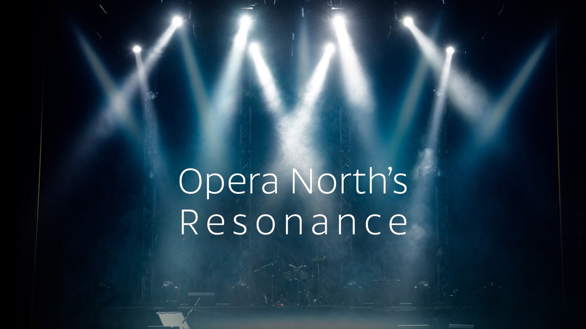 ‎Opera North's Resonance - Apple TV