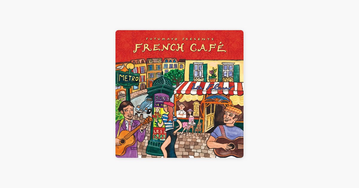 ‎French Café (Official Putumayo Playlist) by Putumayo World Music