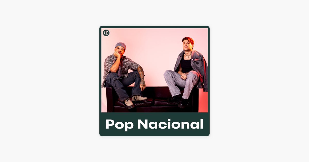 ‎Pop Nacional ∙ Nacionais 2025 ∙ Pop Rock Brasil ∙ MPB Pop de Topsify ...