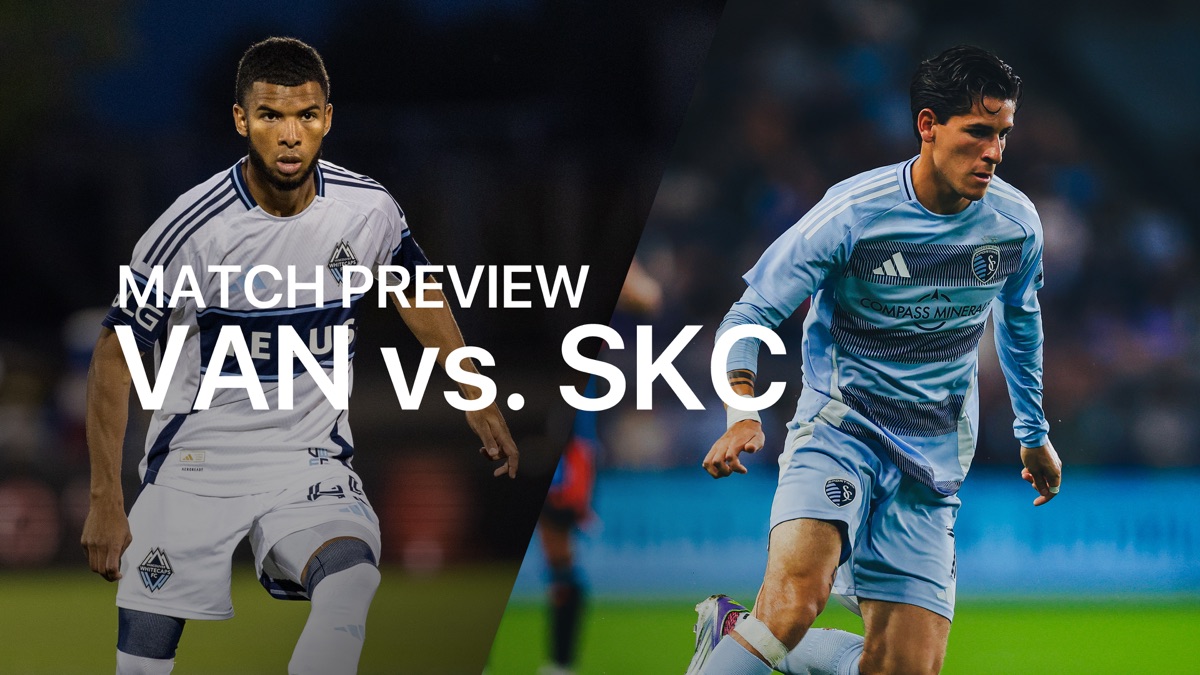‎Vancouver Whitecaps FC vs. Sporting Kansas City - MLS Match Preview