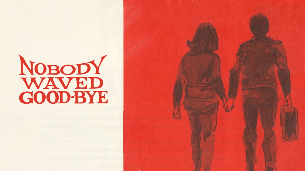 ‎Nobody Waved Goodbye - Apple TV