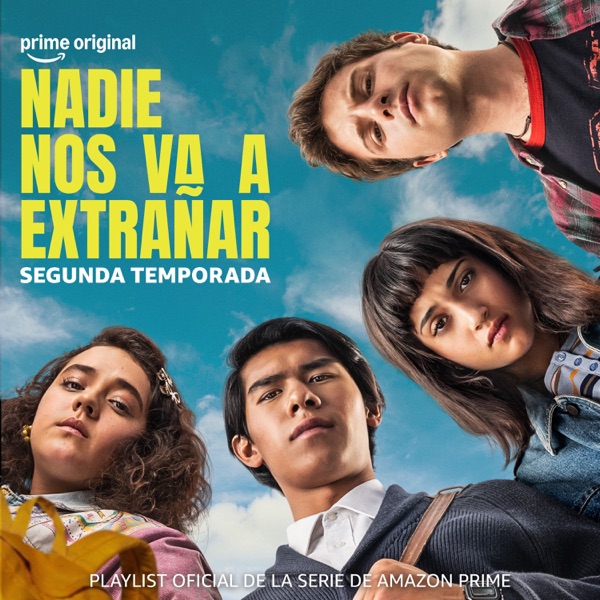 Nadie Nos Va A Extrañar: Playlist Oficial