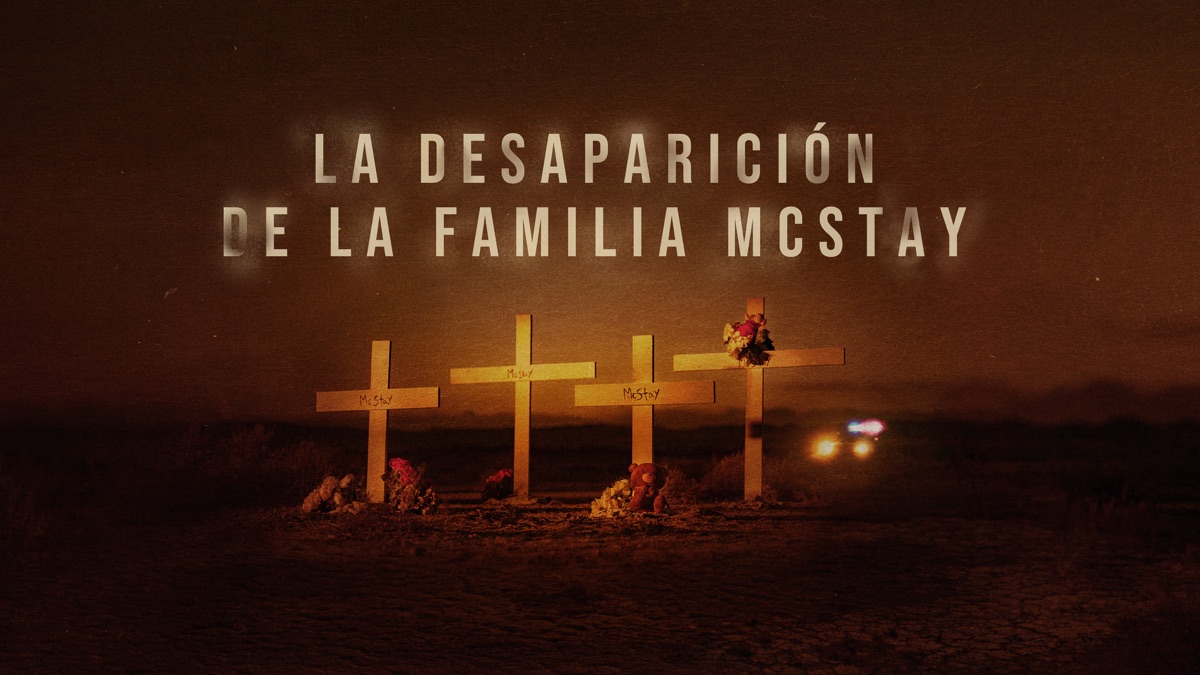 ‎La desaparición de la familia McStay - Apple TV