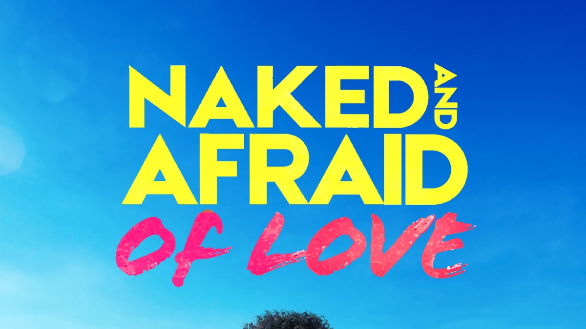 ‎Naked and Afraid of Love - Apple TV