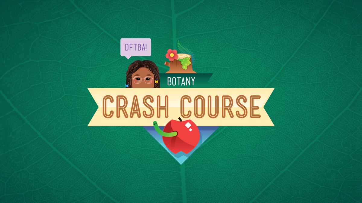 ‎Crash Course Botany - Apple TV