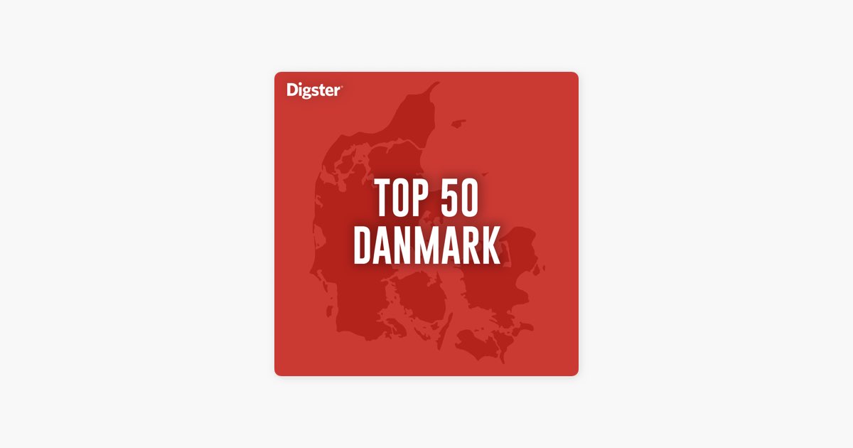 TOP 50 Danmark - TOP 50 Denmark - TOP 50 DK Chart by Digster on Apple Music