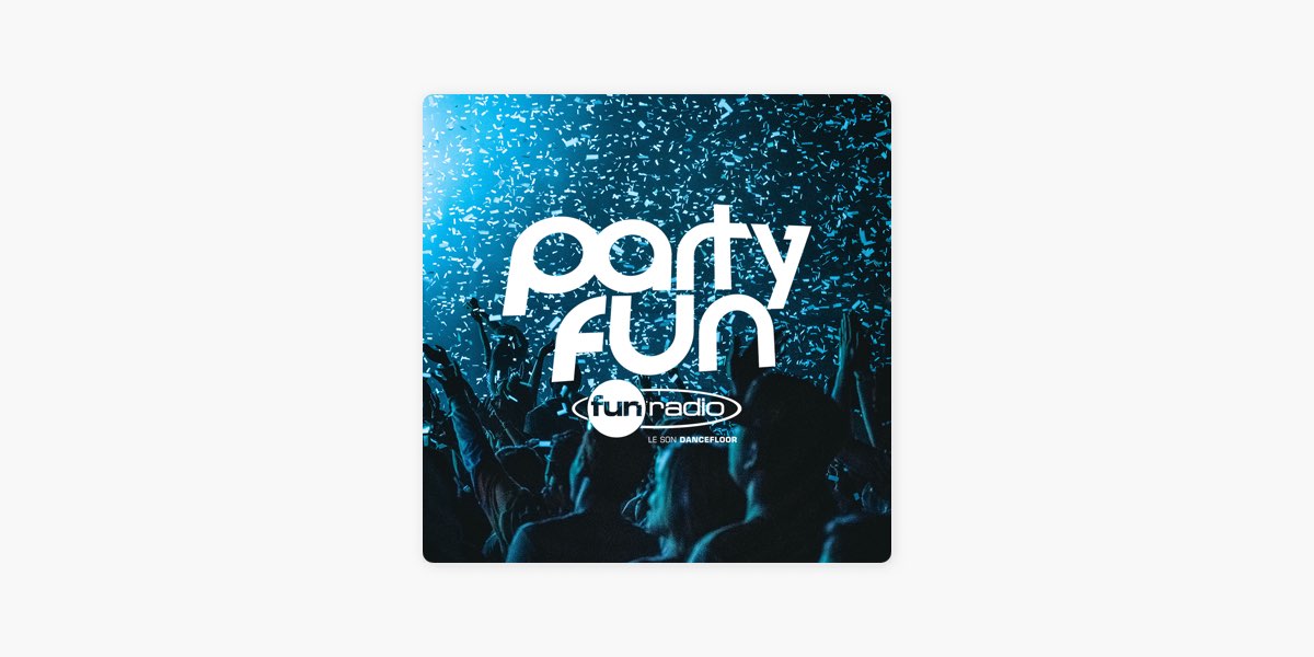 FUN RADIO - PARTY FUN par Digster – Apple Music