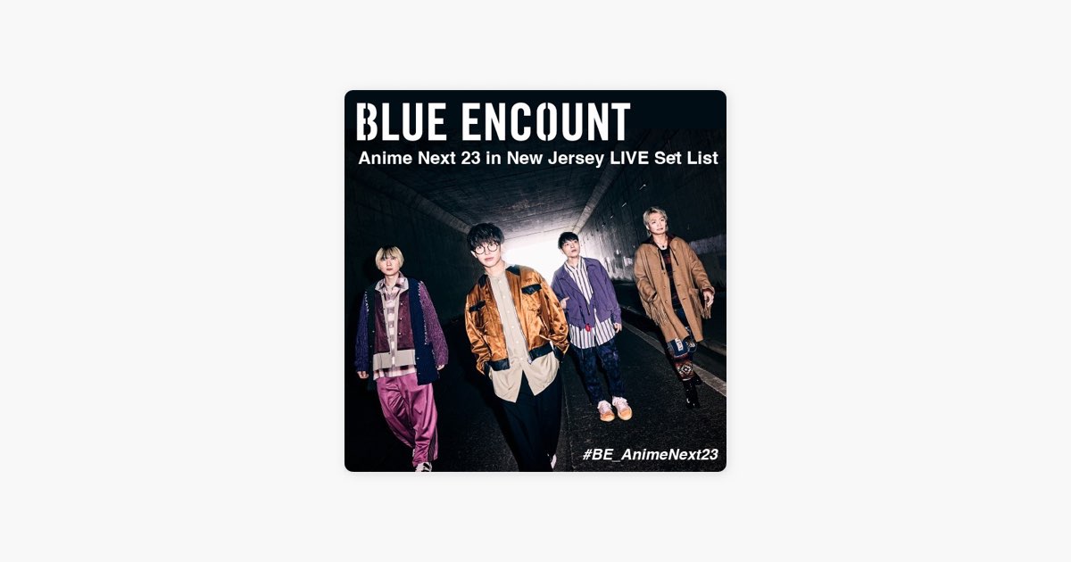 ‎Sony Music Japanの「BLUE ENCOUNT Anime NEXT LIVE Set List」をApple Musicで