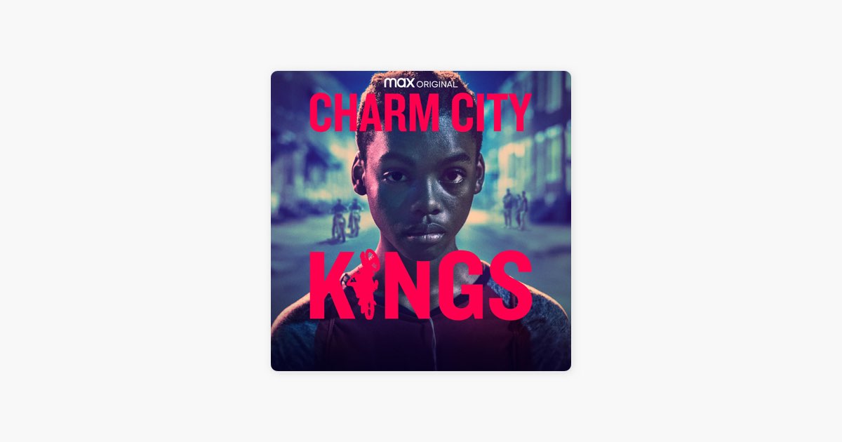 Charm City Kings Official Playlit by HBO Max - Apple Music