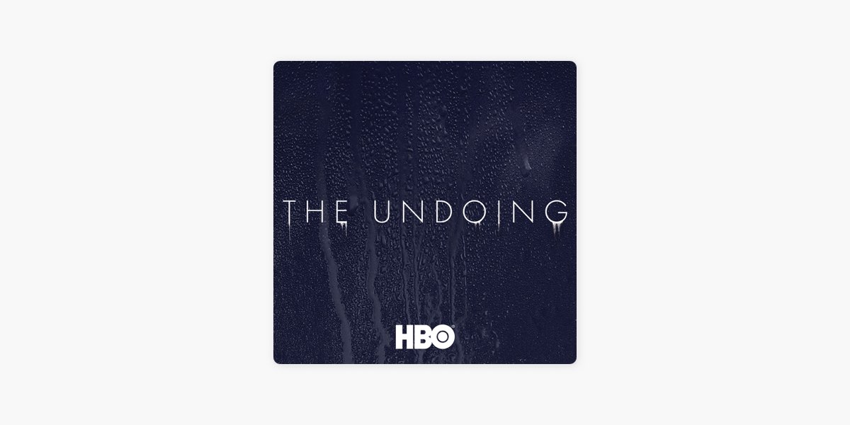 The Undoing Official Playlist by HBO Max - Apple Music
