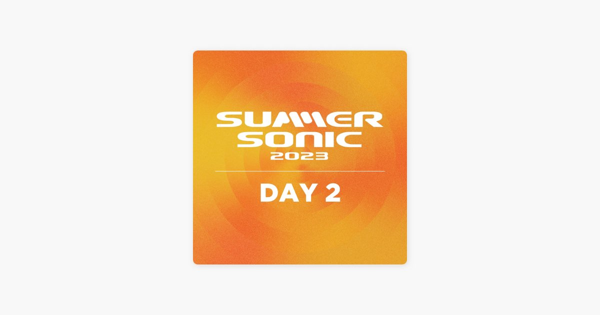 ‎SUMMER SONICのSUMMER SONIC 2023 DAY2 Apple Music