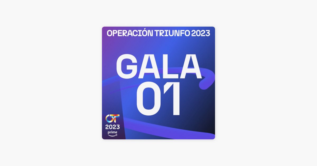 OT Gala 1 (Operación Triunfo 2023)” álbum de Varios Artistas en Apple Music