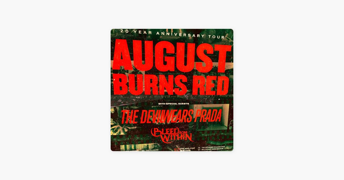 AUGUST BURNS RED "20 Year Anniversary Tour" 2023 Setlist Playlist by Setlist  Guy on Apple Music