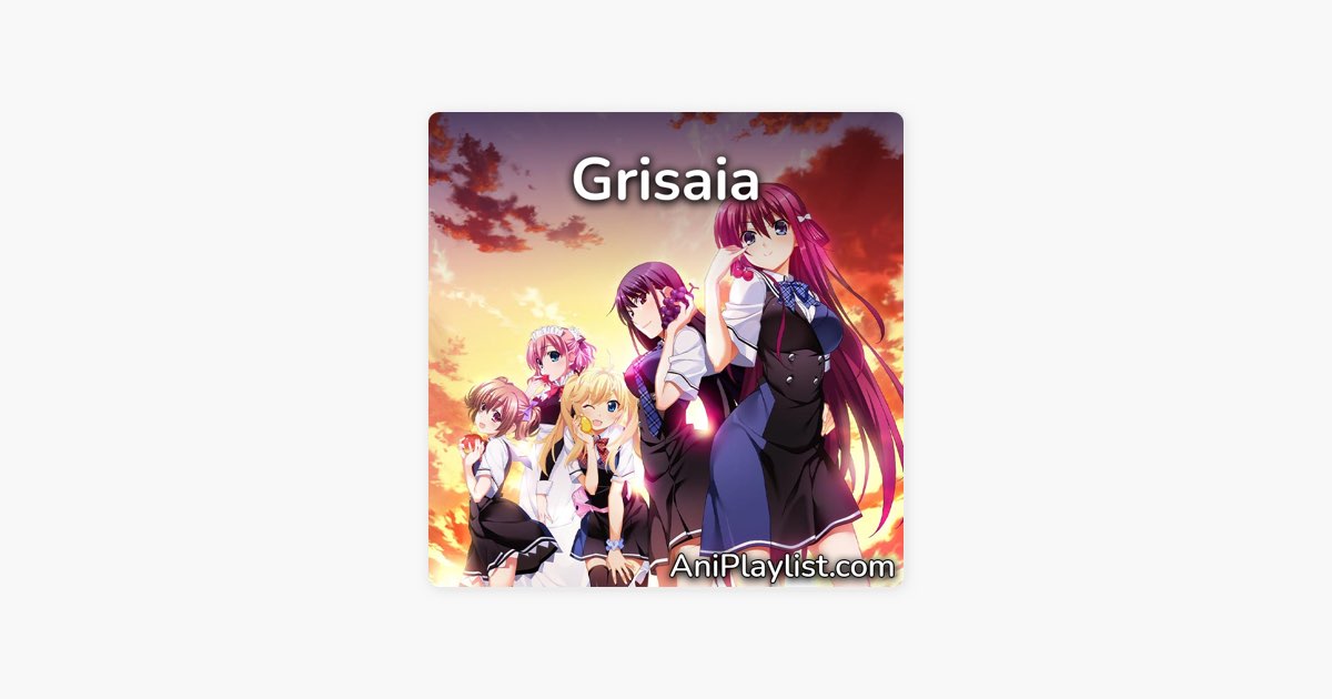 Grisaia no Kajitsu & Rakuen  openings, endings & insert songs by  AniPlaylist - Apple Music