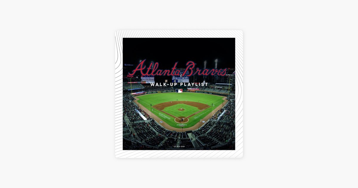 ‎Atlanta Braves WalkUp by MLB Apple Music