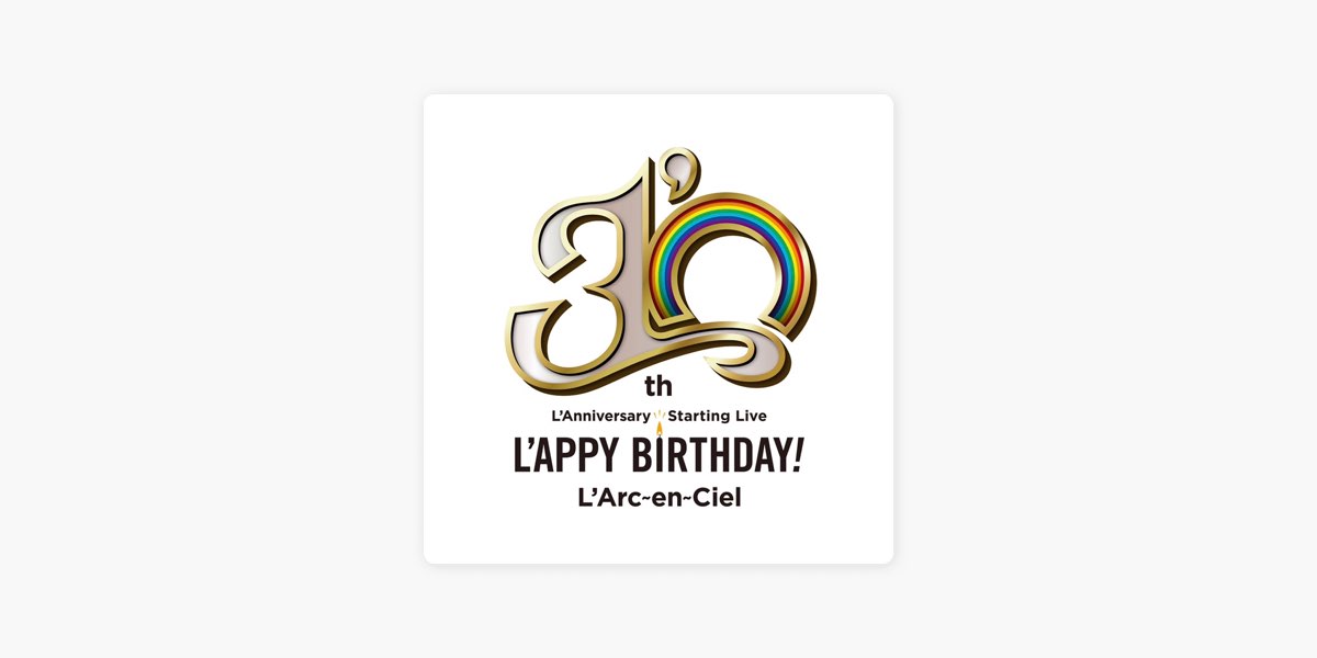 L&#39;Arc～en～Ciel - L&#39;Arc〜en〜Ciel  30th L&#39;APPY BIRTHDAY! 写真集 L'Arc〜en〜Ciel、結成30周年ライブ「L'APPY BIRTHDAY!」幕張