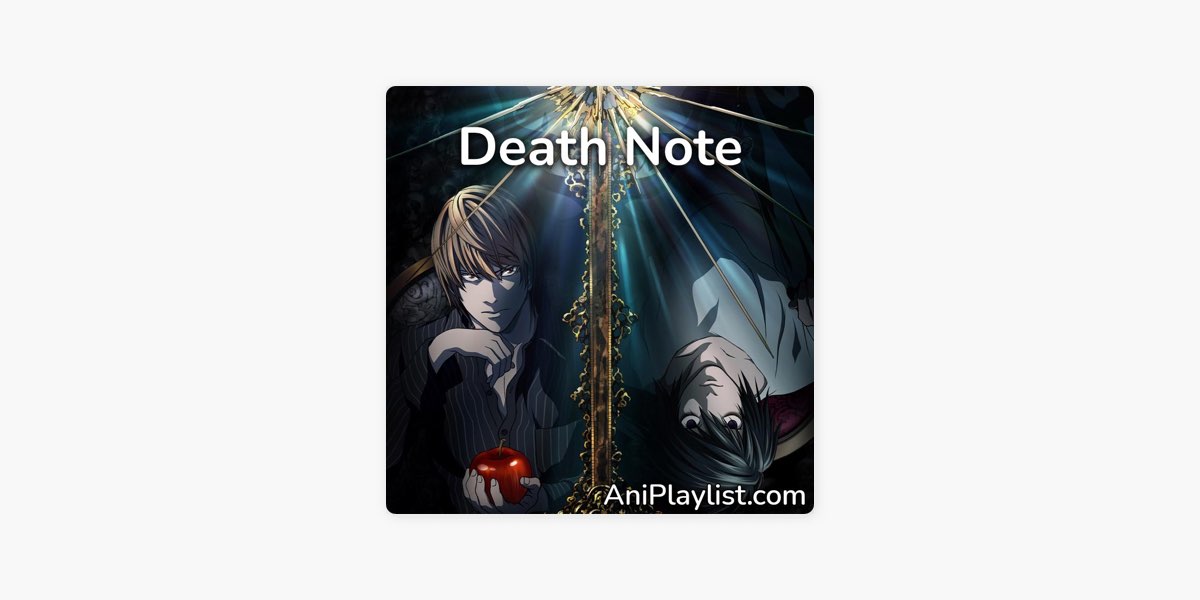 Death Note | OST, openings & endings by AniPlaylist on Apple Music