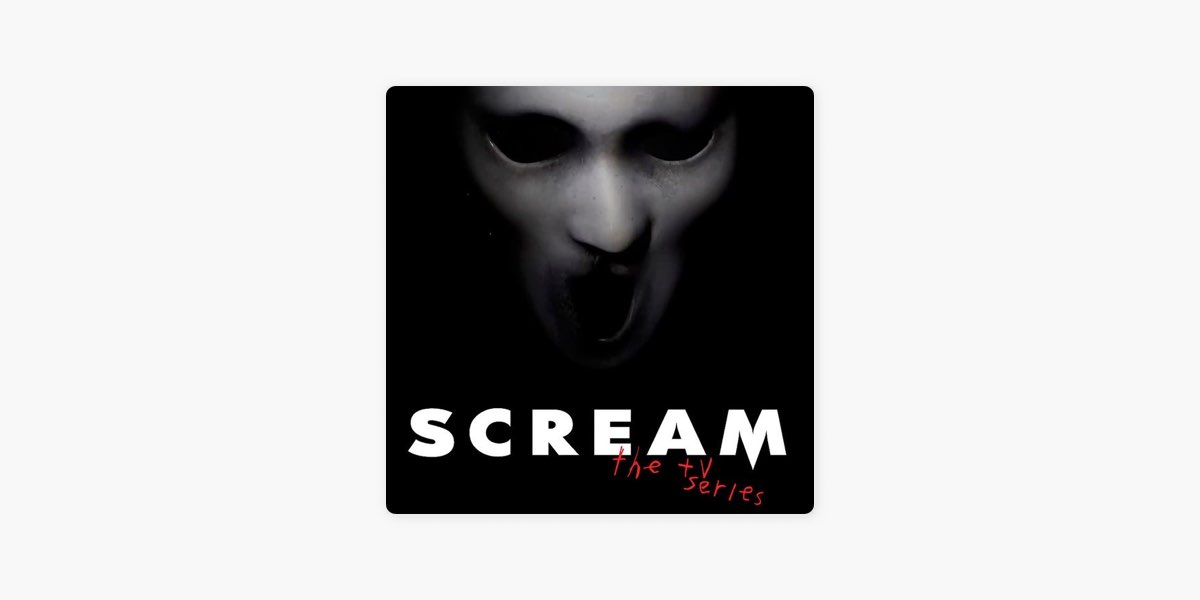SCREAM: The TV Series Seasons 1-3 Complete Soundtrack by Jack - Apple Music