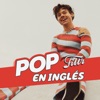 Pop en Inglés - Éxitos en Inglés