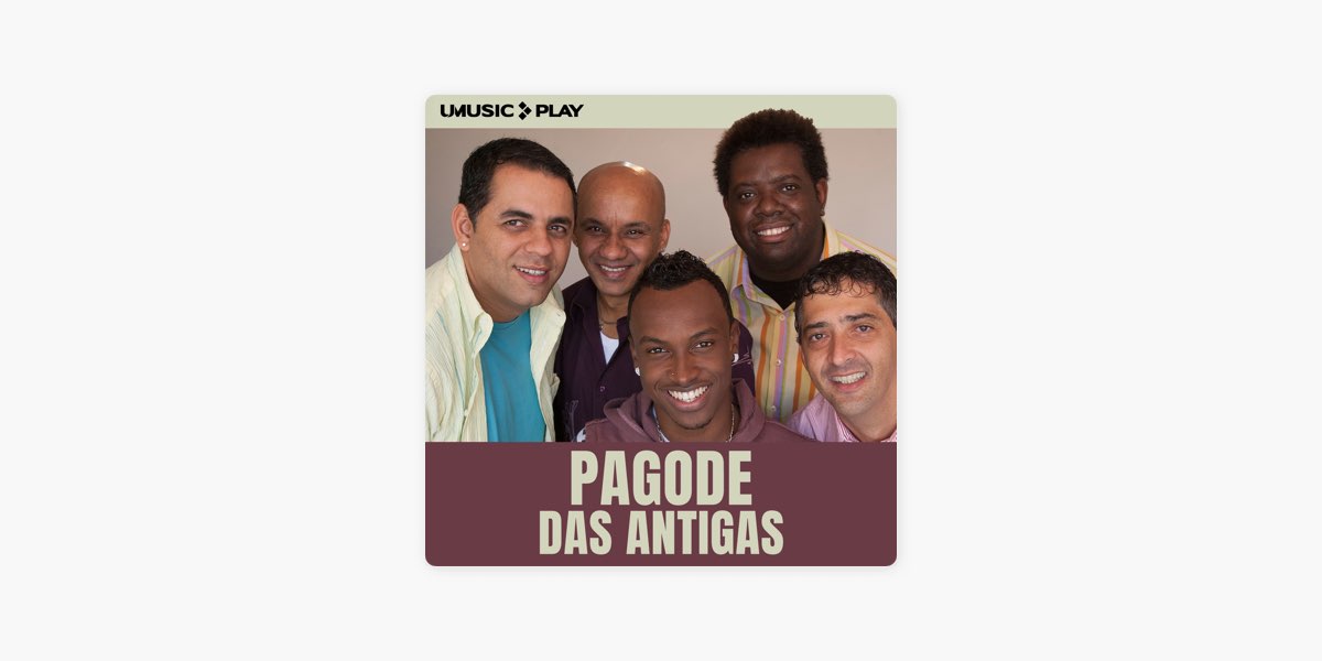 Pagode Das Antigas  Pagodes Antigos de UMUSIC Play — Apple Music