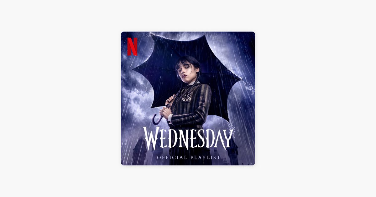 Wednesday (Original Soundtrack From the Netflix Series) - Album by Wednesday  Addams, Nevermore Academy Orchestra & Danny Elfman - Apple Music