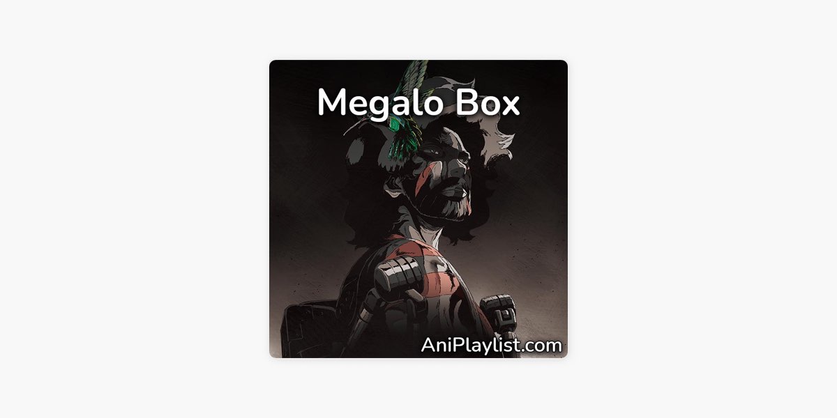 Megalo Box | opening, ending & OST by AniPlaylist - Apple Music