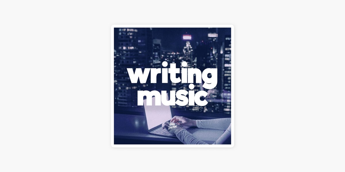 writing music 2023 📝 for focus/study/work by One Seven Music