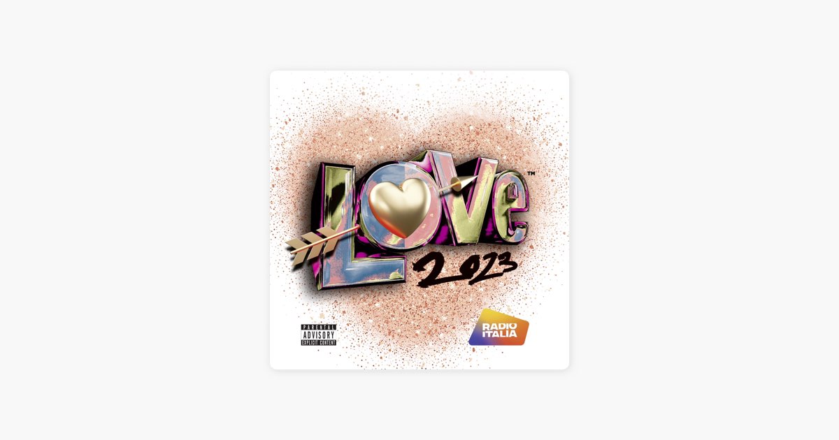 Плейлист «LOVE 2023» (Radio Italia) — Apple Music