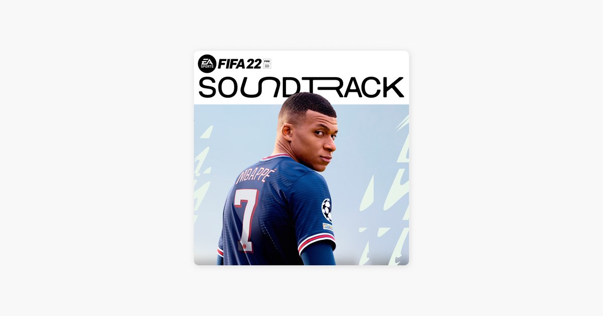 FIFA 22 Soundtrack by EA Music on Apple Music