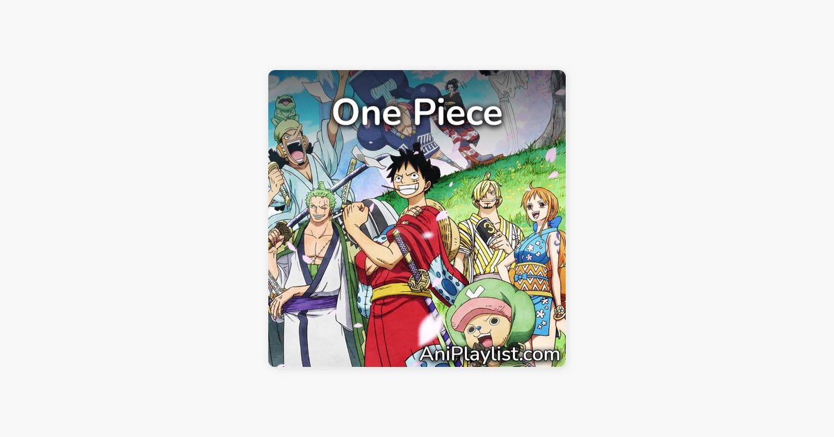 AniPlaylist  One Piece Opening 16 on Spotify & Apple Music