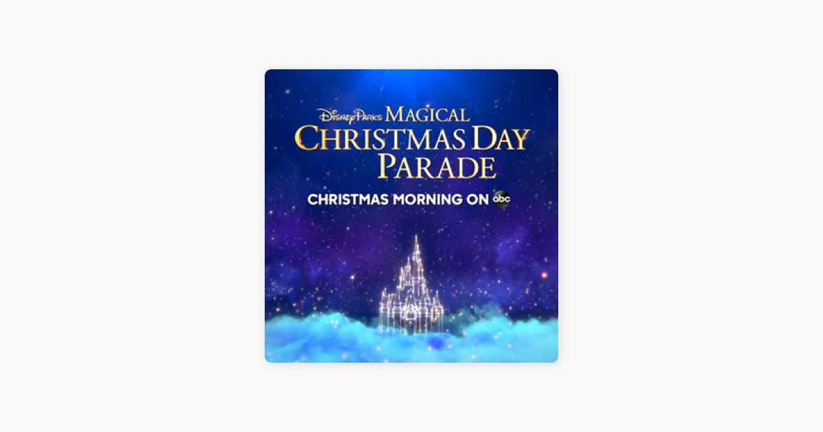 ‎Disney Parks Christmas Day Parade Playlist by Disney Music Apple Music
