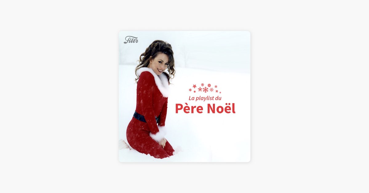 La Playlist du Père Noël par Filtr – Apple Music