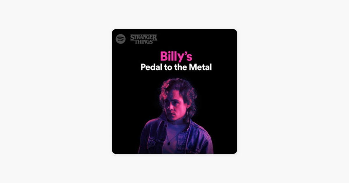Billy's Pedal To The Metal (Stranger Things) by kennedy 🎲 on Apple Music
