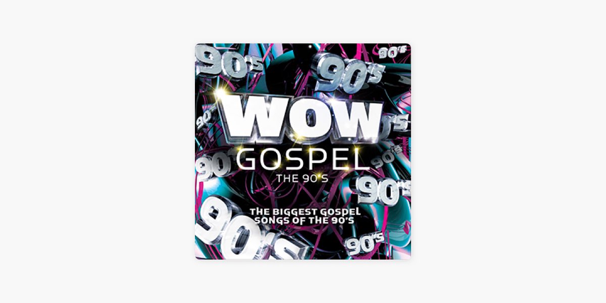 WOW Gospel 90's by WOW I Love Christian Music - Apple Music