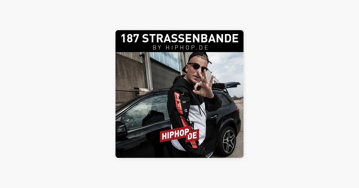 187 Strassenbande: Das Beste von Bonez MC, Gzuz, Maxwell, LX & Sa4 by  Hiphop.de - Apple Music