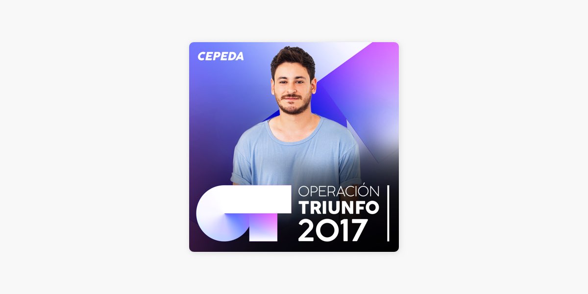 Cepeda (Operación Triunfo 2017) playlist oficial de Digster en Apple Music