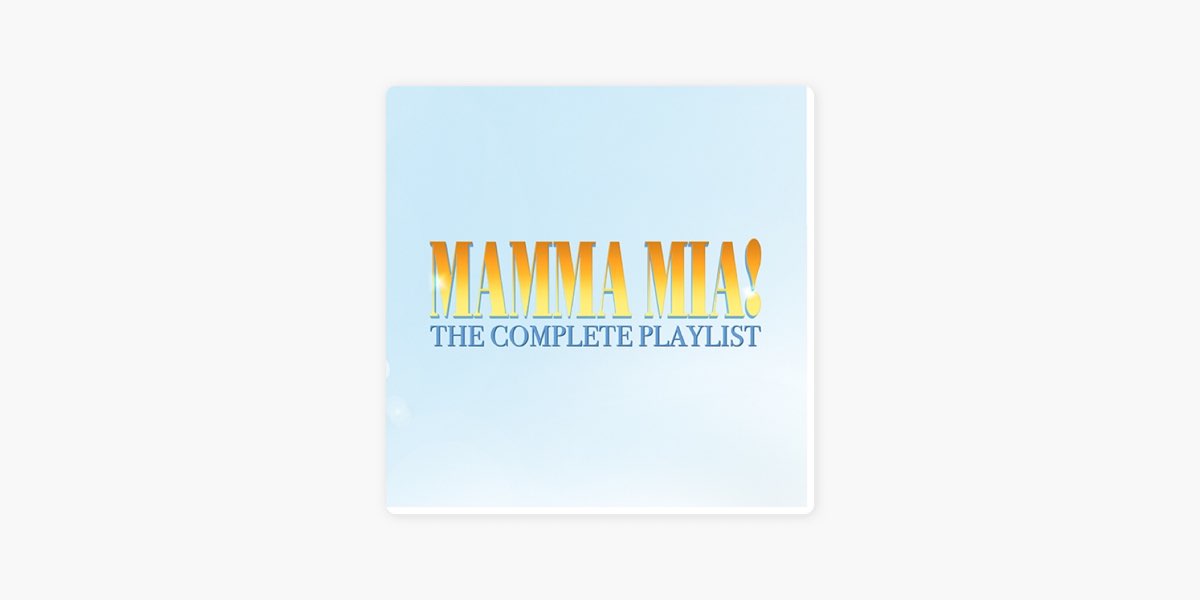 Mamma Mia! - The Complete Playlist by HITS - Apple Music