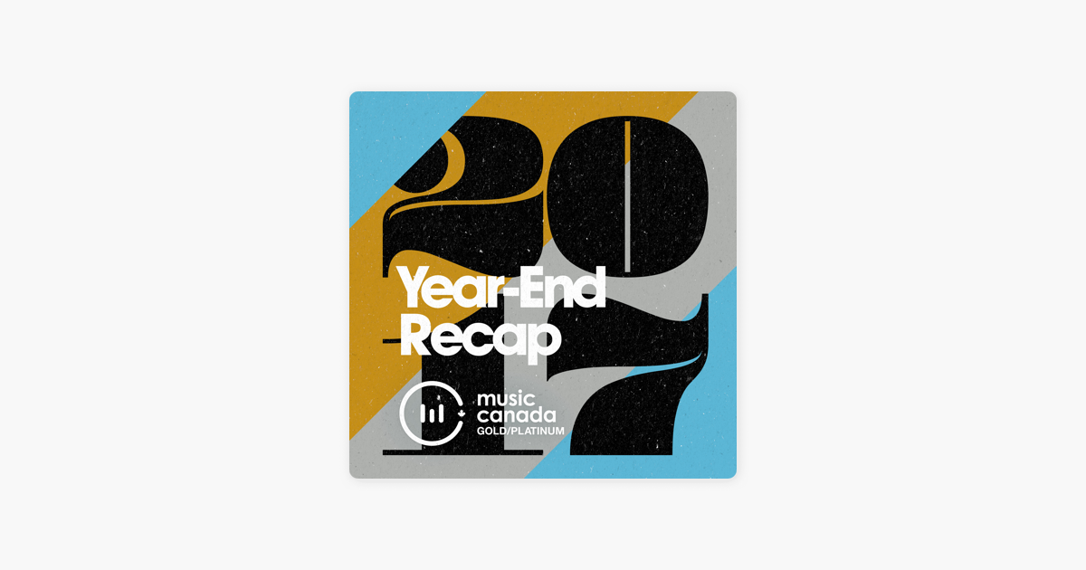 2017 Year End Recap By Gold Platinum Canada On Apple Music