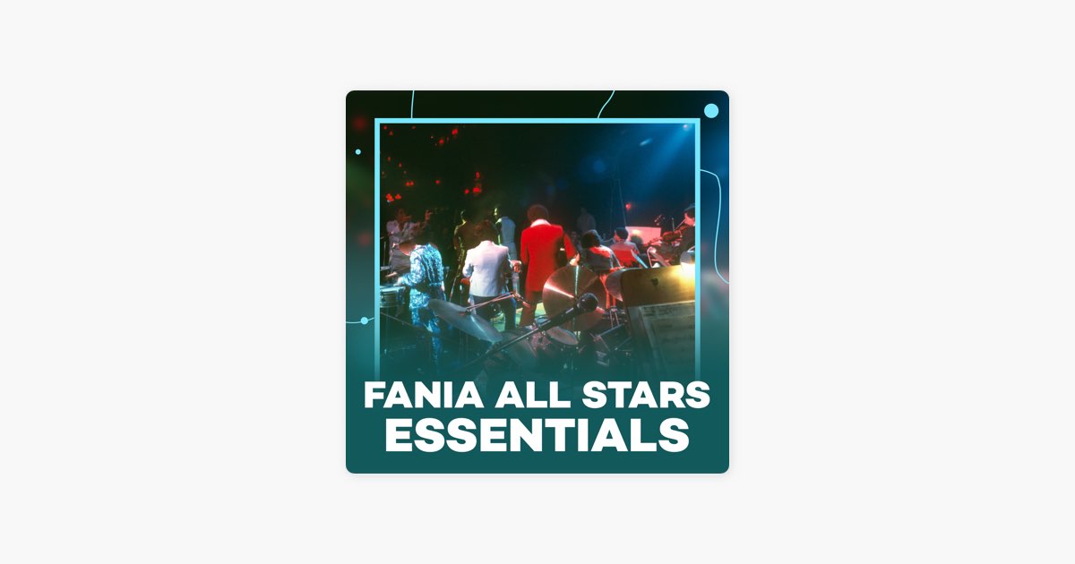 ‎fania All Stars Essentials By Fania Records On Apple Music 1805
