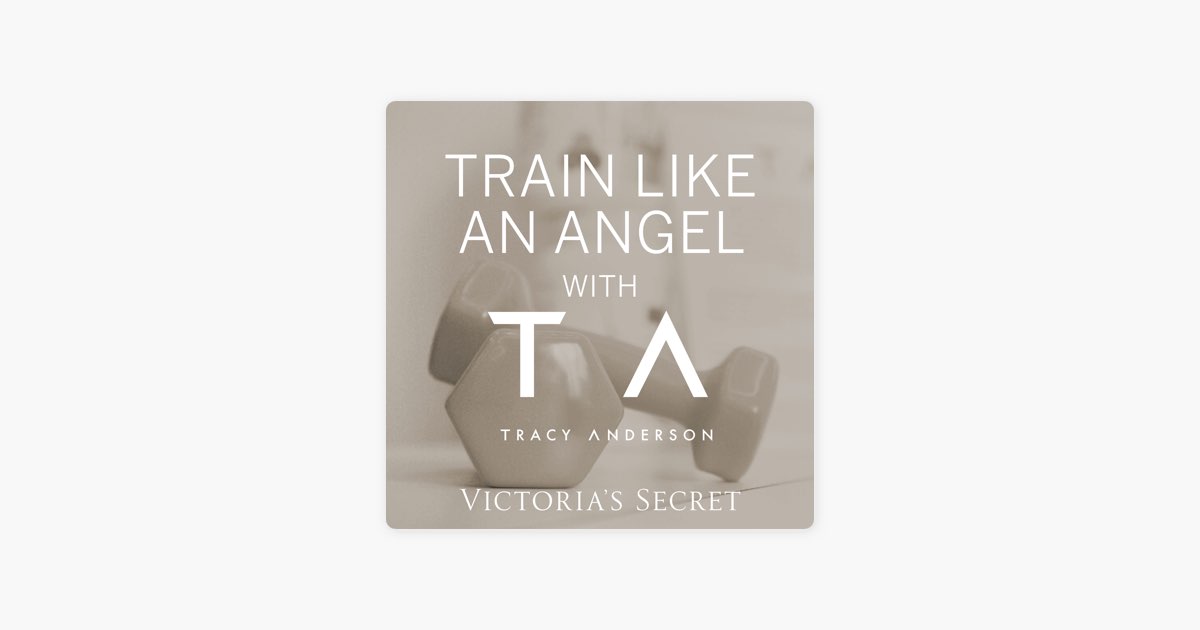 Train Like An Angel With Tracy Anderson by Victoria s Secret