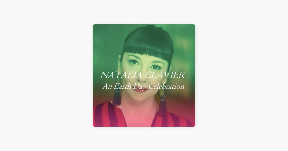 Natalia Clavier celebrates Earth Day by Nacional Records on Apple Music