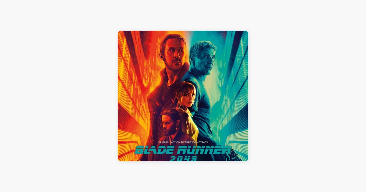 Blade Runner 2049 (Original Motion Picture Soundtrack) - Album by Hans  Zimmer