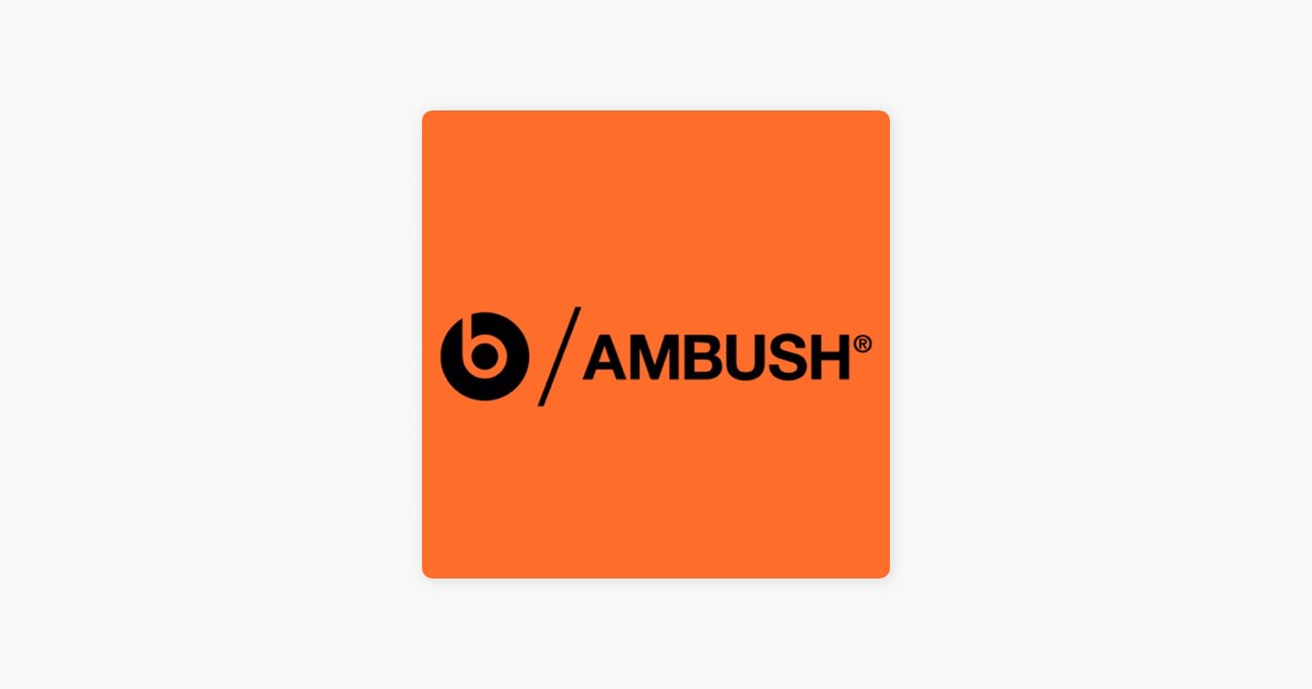 AMBUSH® by Beats by Dr. Dre - Apple Music