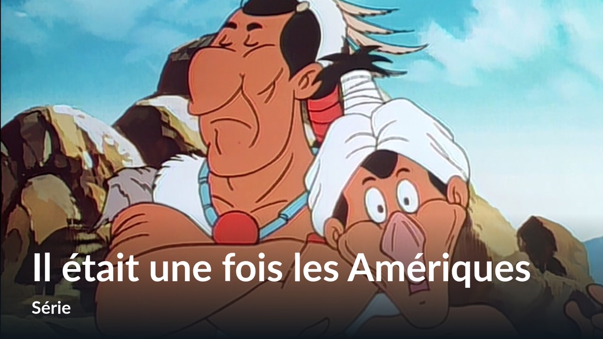 ‎Il était une fois... les Amériques - Apple TV
