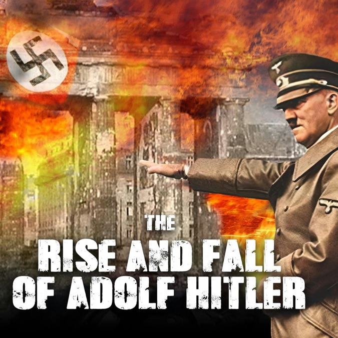 The Rise and Fall of Adolf Hitler - Apple TV