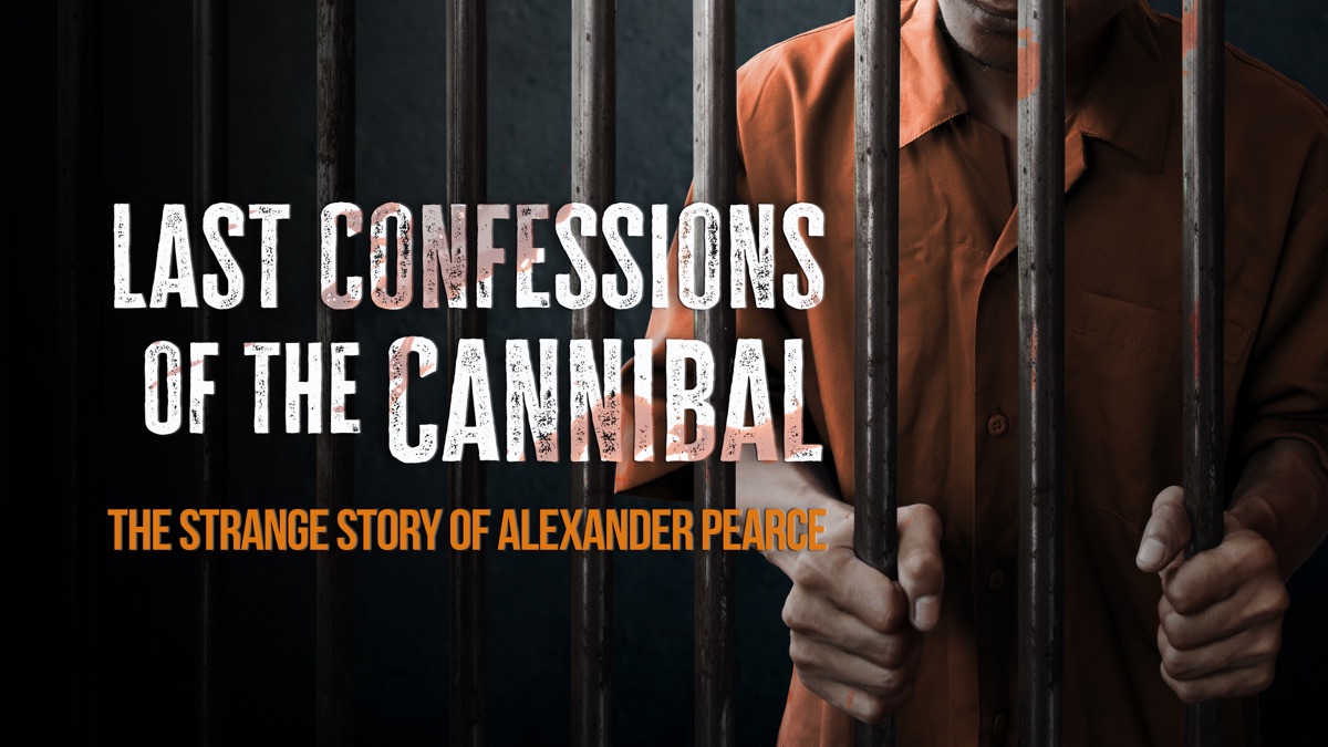 ‎The Last Confessions Of The Cannibal - Apple TV