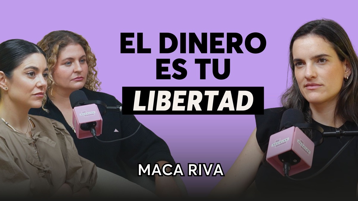 ‎Las 4 claves para mejorar tus finanzas personales, con Maca Riva - Se ...