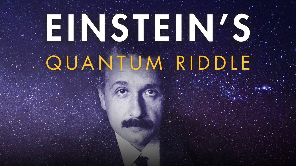 ‎Einstein's Quantum Riddle - Apple TV