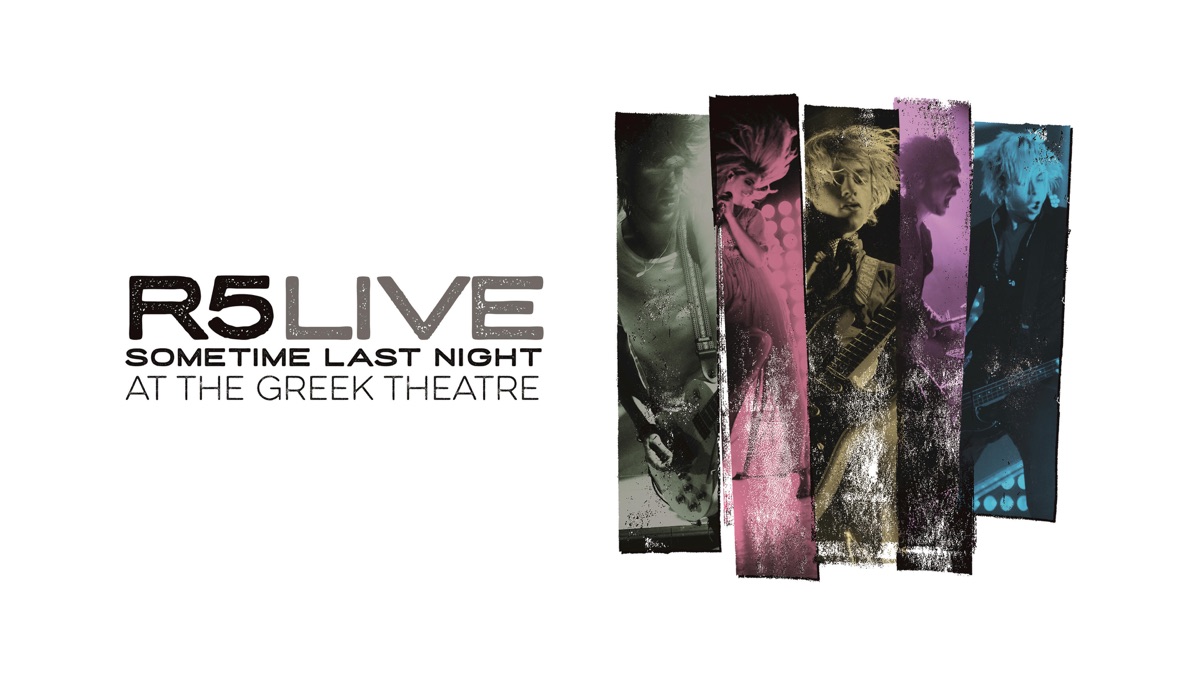 ‎R5 Live Sometime Last Night At the Greek Theatre - Apple TV